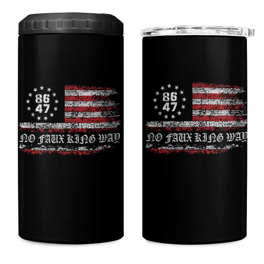 Snarky No Kings In America 4 in 1 Can Cooler Tumbler No Faux King Way 86 47 US Flag Impeach 47
