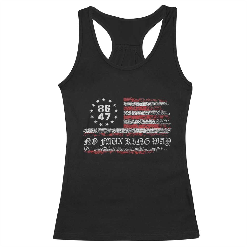 Snarky No Kings In America Racerback Tank Top No Faux King Way 86 47 US Flag Impeach 47