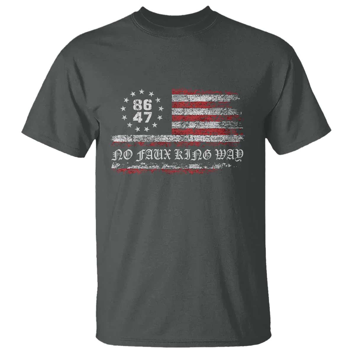 Snarky No Kings In America T Shirt No Faux King Way 86 47 US Flag Impeach 47