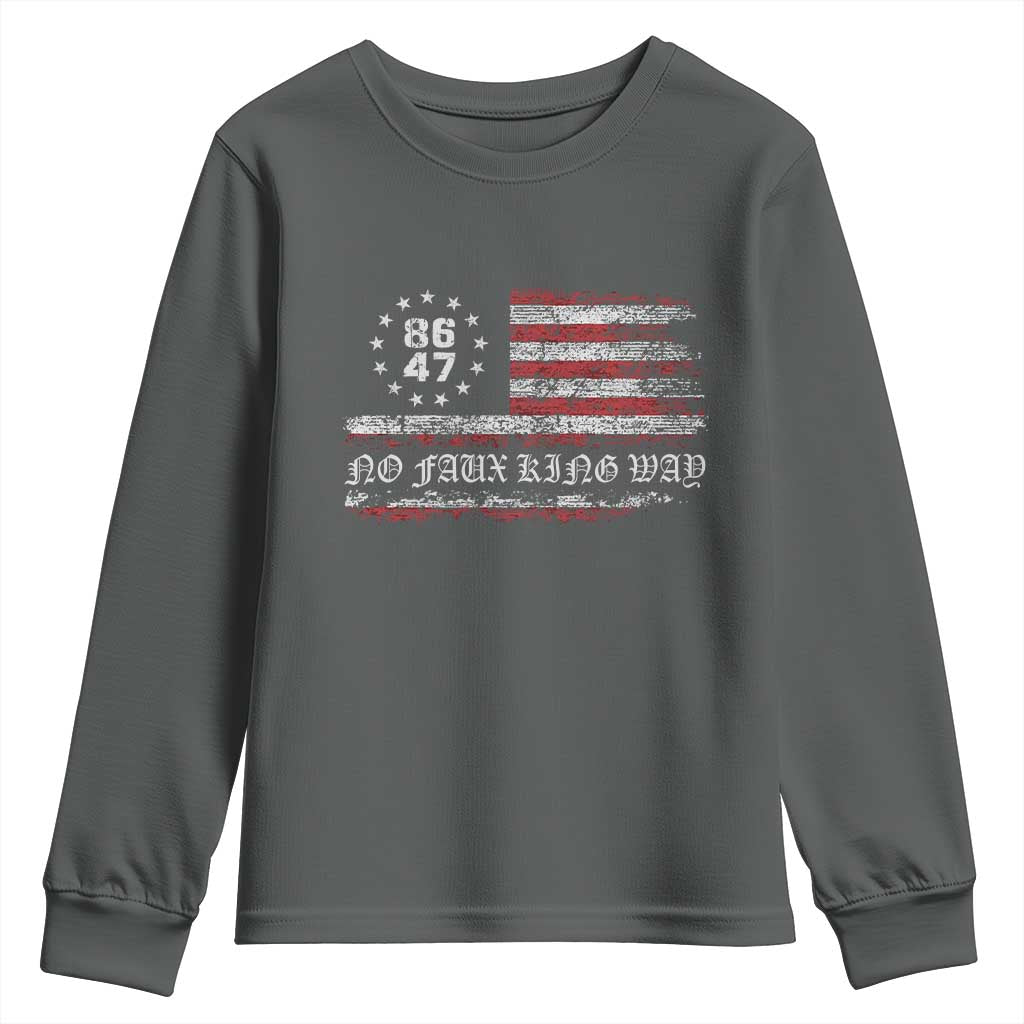 Snarky No Kings In America Youth Sweatshirt No Faux King Way 86 47 US Flag Impeach 47