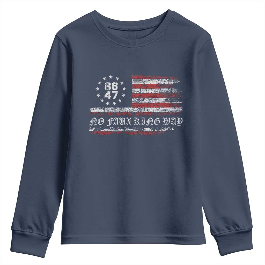 Snarky No Kings In America Youth Sweatshirt No Faux King Way 86 47 US Flag Impeach 47