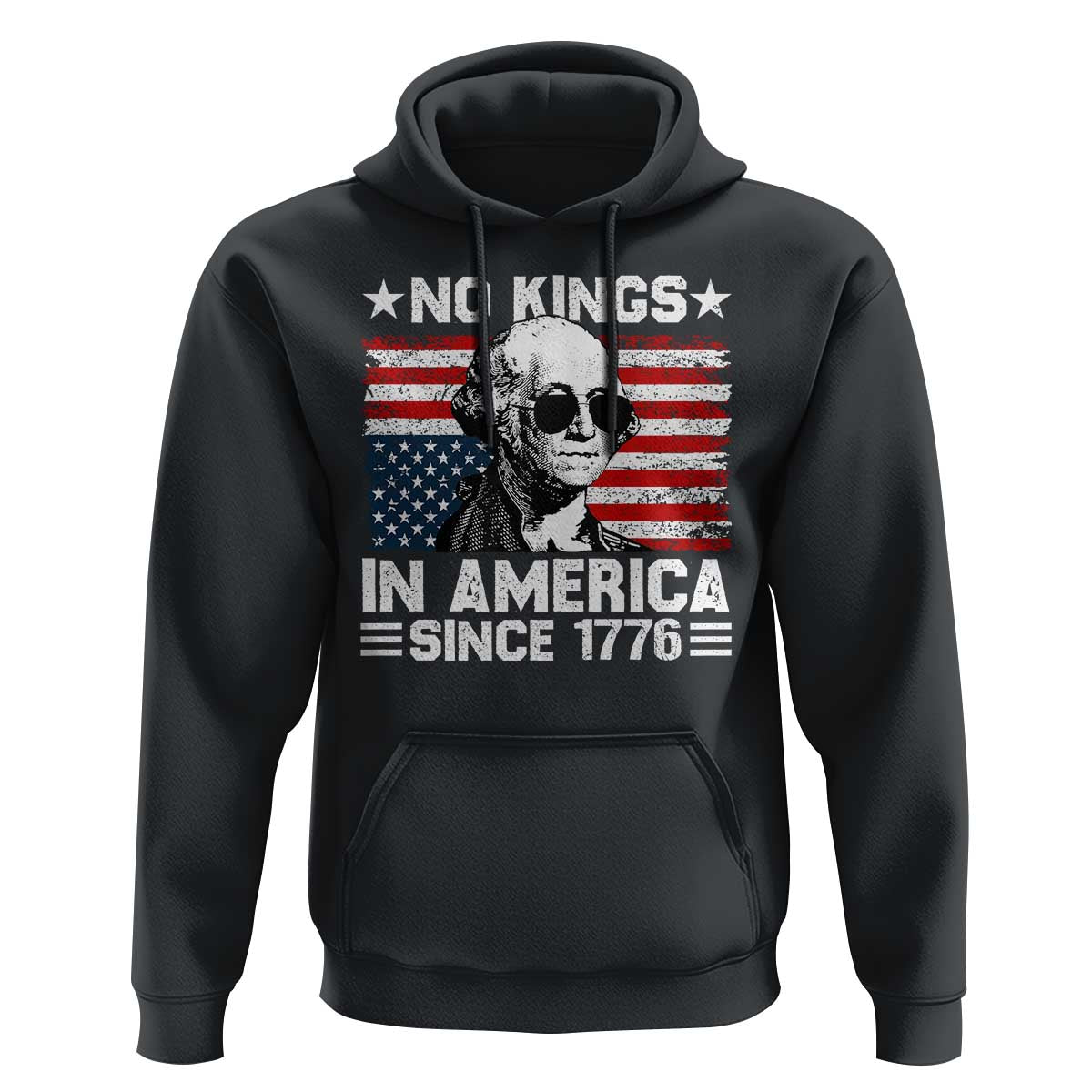 No Kings In America Since 1776 Hoodie George Washington US Flag Upside Down
