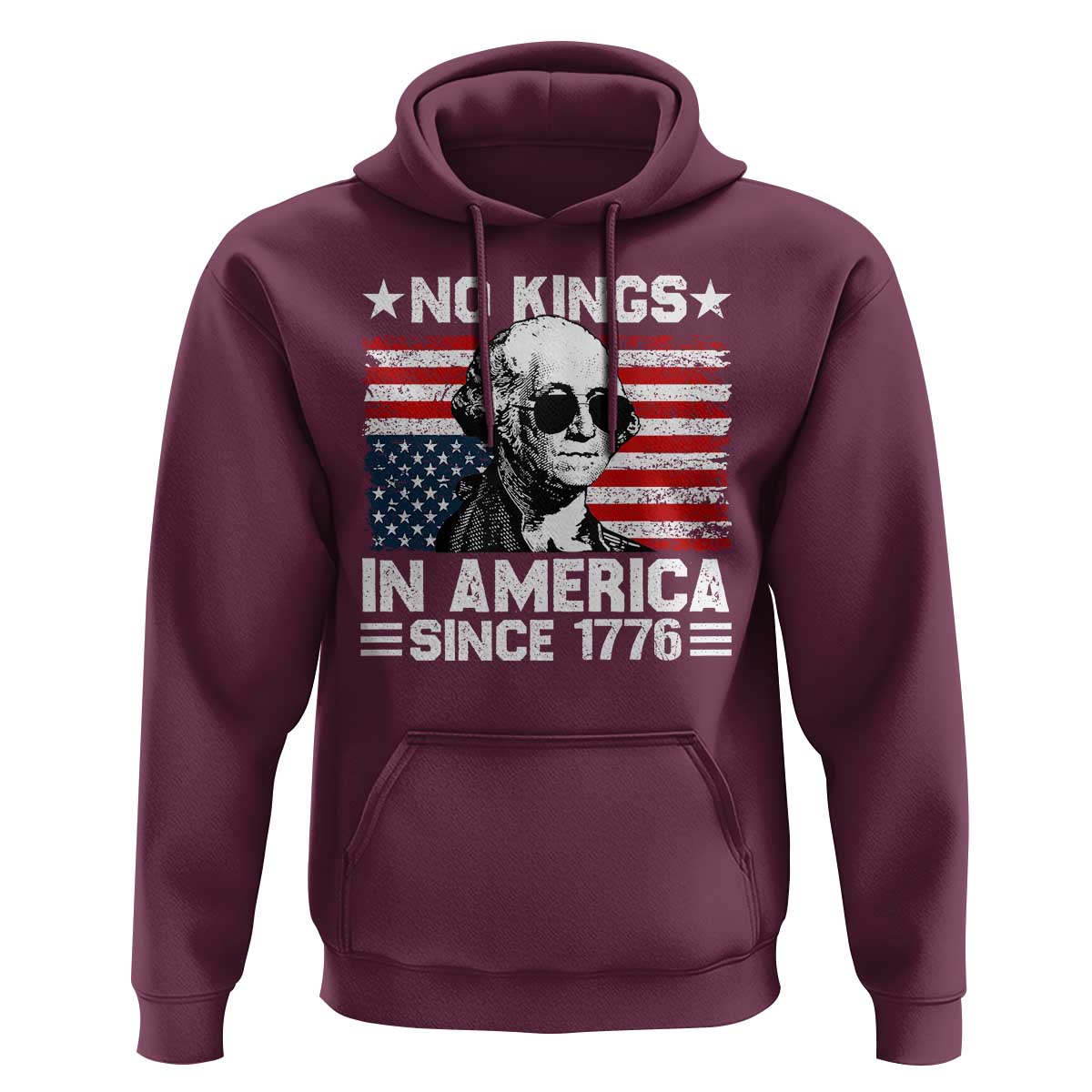 No Kings In America Since 1776 Hoodie George Washington US Flag Upside Down