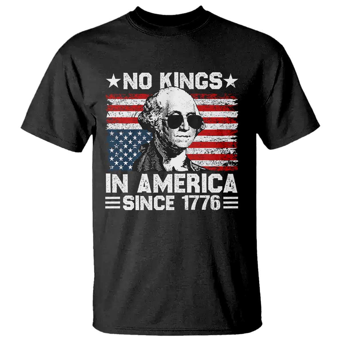 No Kings In America Since 1776 T Shirt George Washington US Flag Upside Down