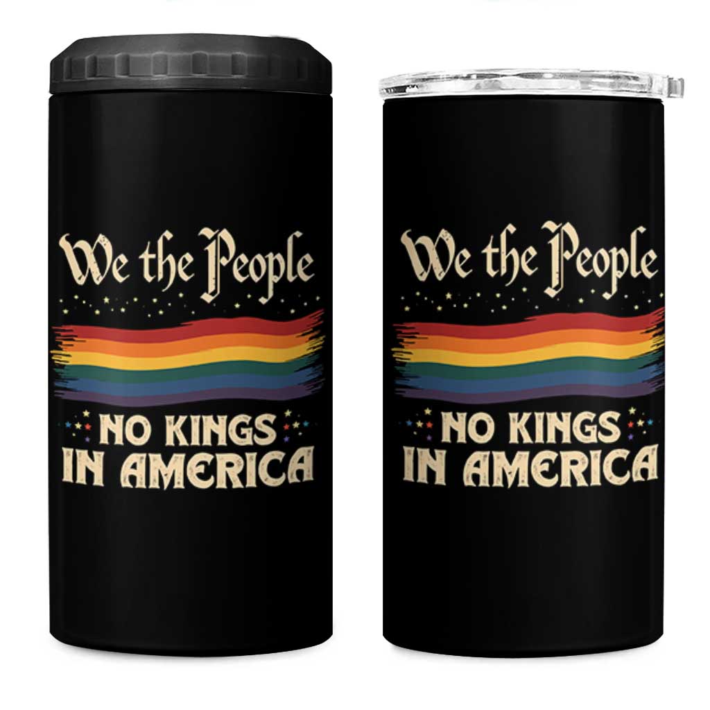 We The People No Kings In America 4 in 1 Can Cooler Tumbler Pride Month LGBTQ