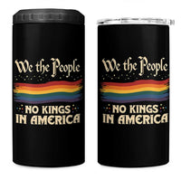 We The People No Kings In America 4 in 1 Can Cooler Tumbler Pride Month LGBTQ