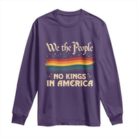 We The People No Kings In America Long Sleeve Shirt Pride Month LGBTQ