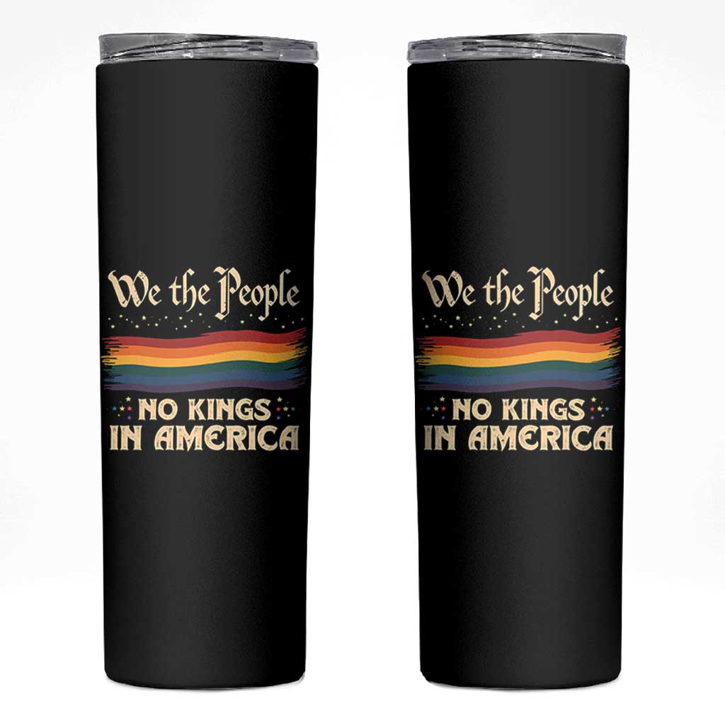 We The People No Kings In America Skinny Tumbler Pride Month LGBTQ