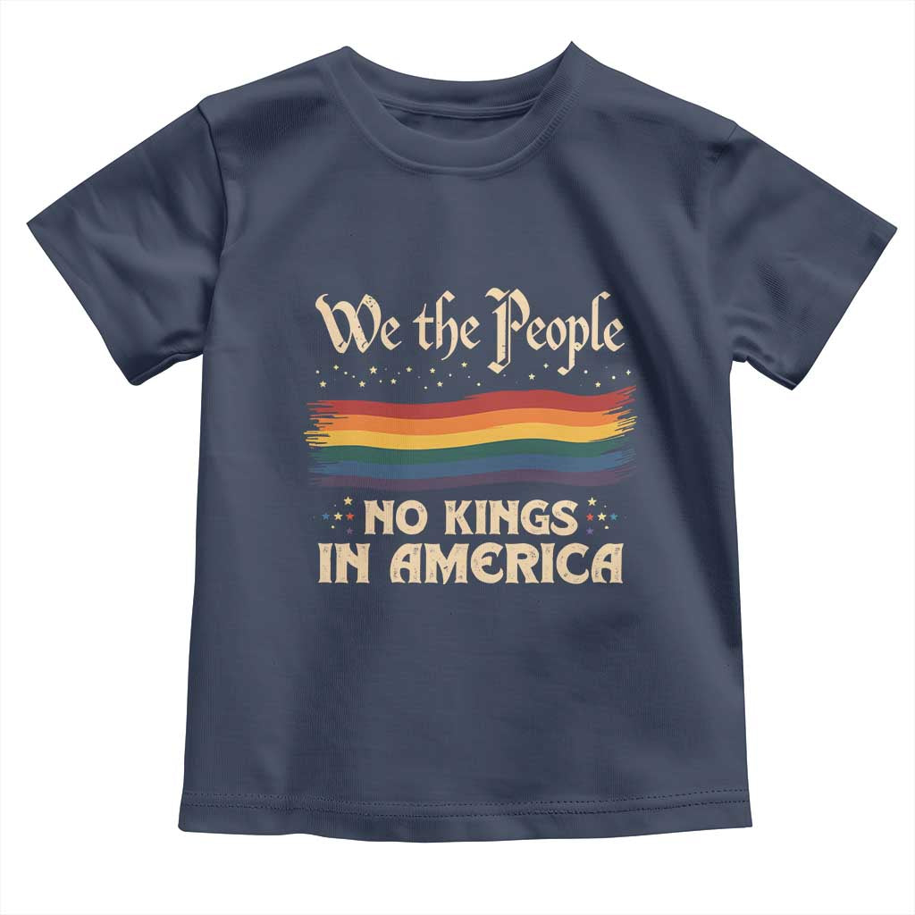 We The People No Kings In America Toddler T Shirt Pride Month LGBTQ