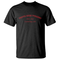 Truth Over Tyranny T Shirt Protect Higher Education Academic Independence