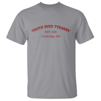 Truth Over Tyranny T Shirt Protect Higher Education Academic Independence
