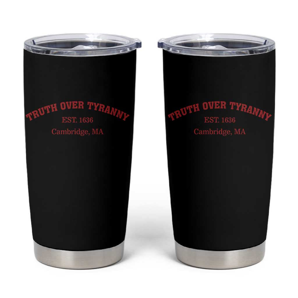 Truth Over Tyranny Tumbler Cup Protect Higher Education Academic Independence