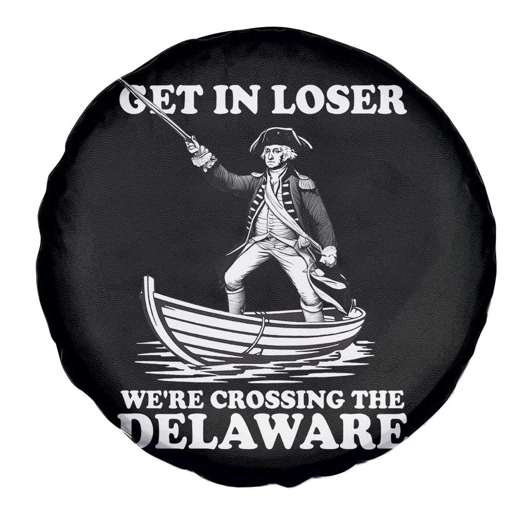 Funny George Washington 4th Of July Spare Tire Cover Funny Patriotic Get In Loser - Wonder Print Shop
