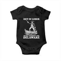 Funny George Washington 4th Of July Baby Onesie Funny Patriotic Get In Loser - Wonder Print Shop