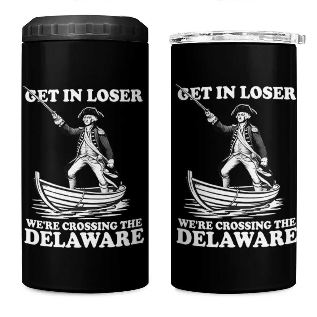 Funny George Washington 4th Of July 4 in 1 Can Cooler Tumbler Funny Patriotic Get In Loser - Wonder Print Shop
