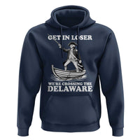 Funny George Washington 4th Of July Hoodie Funny Patriotic Get In Loser - Wonder Print Shop