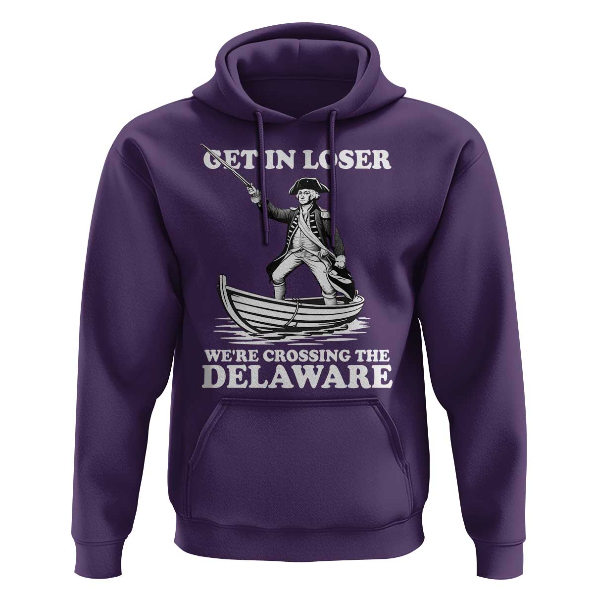 Funny George Washington 4th Of July Hoodie Funny Patriotic Get In Loser - Wonder Print Shop