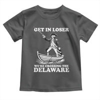 Funny George Washington 4th Of July Toddler T Shirt Funny Patriotic Get In Loser - Wonder Print Shop