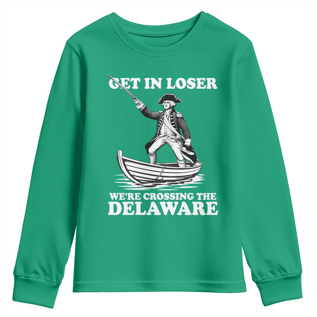 Funny George Washington 4th Of July Youth Sweatshirt Funny Patriotic Get In Loser - Wonder Print Shop