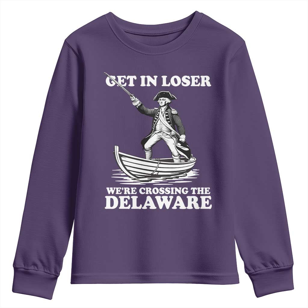 Funny George Washington 4th Of July Youth Sweatshirt Funny Patriotic Get In Loser - Wonder Print Shop