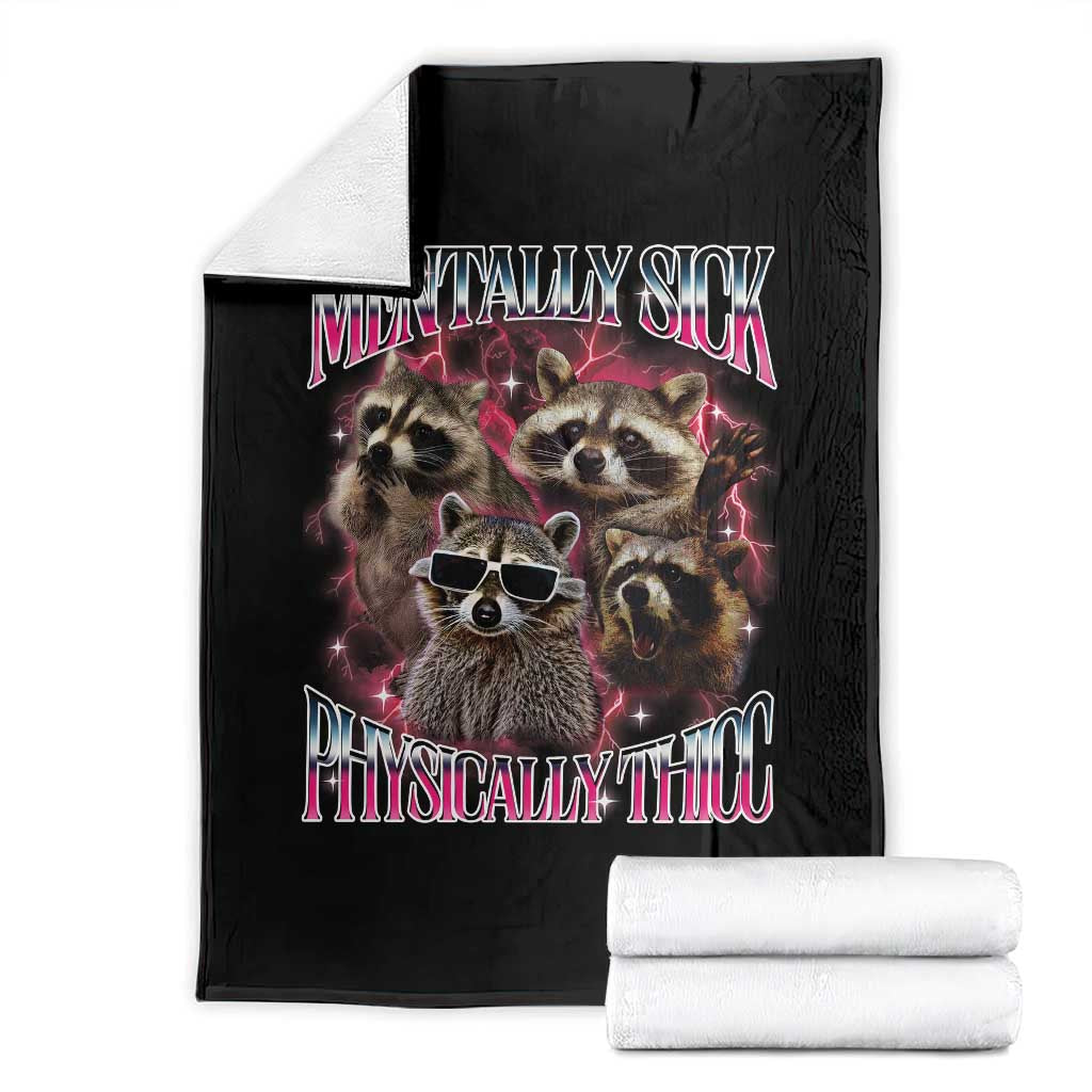 Physically Thicc Funny Raccoon Meme Throw Blanket Mentally Sick Bootleg Graphic 90s - Wonder Print Shop
