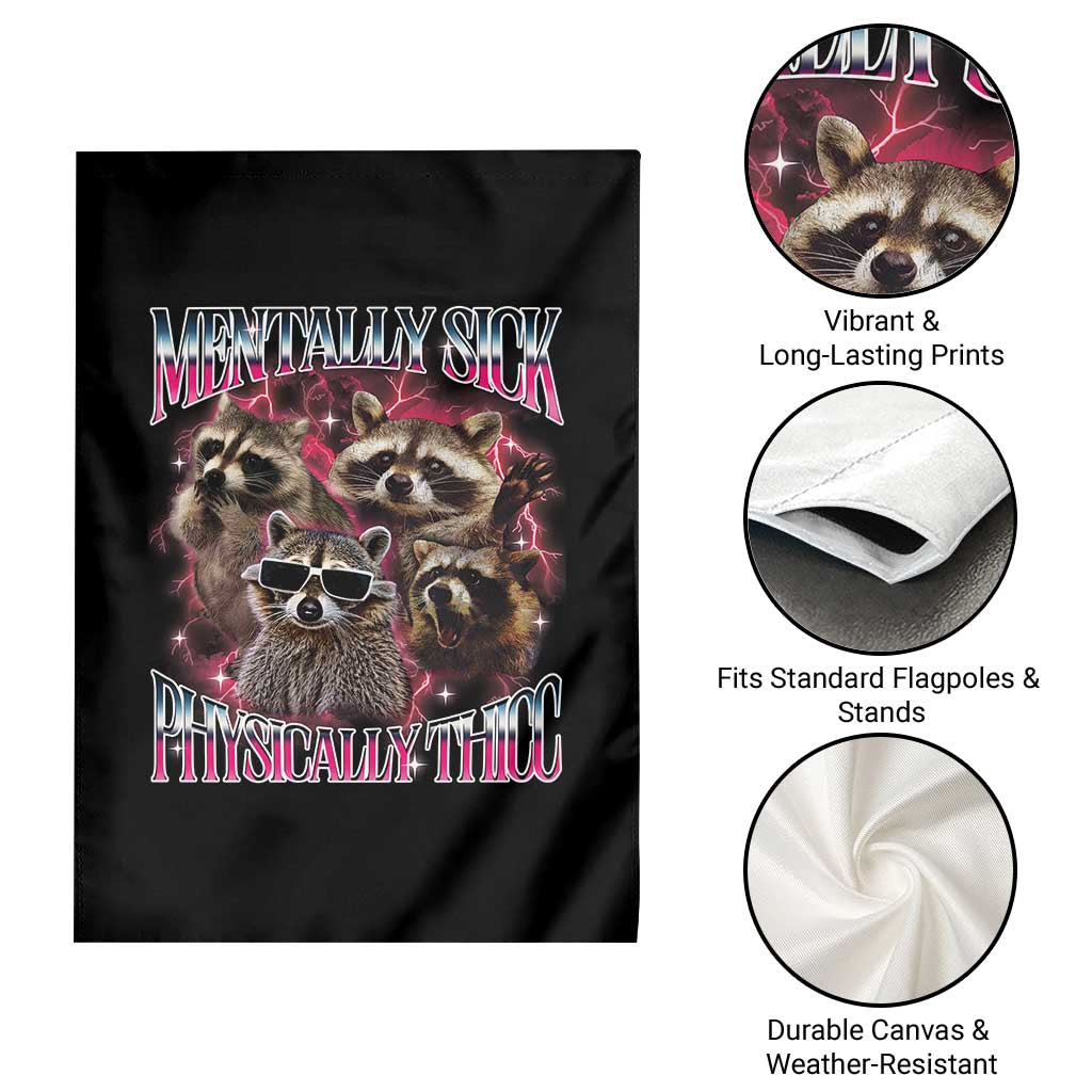 Physically Thicc Funny Raccoon Meme Garden Flag Mentally Sick Bootleg Graphic 90s - Wonder Print Shop