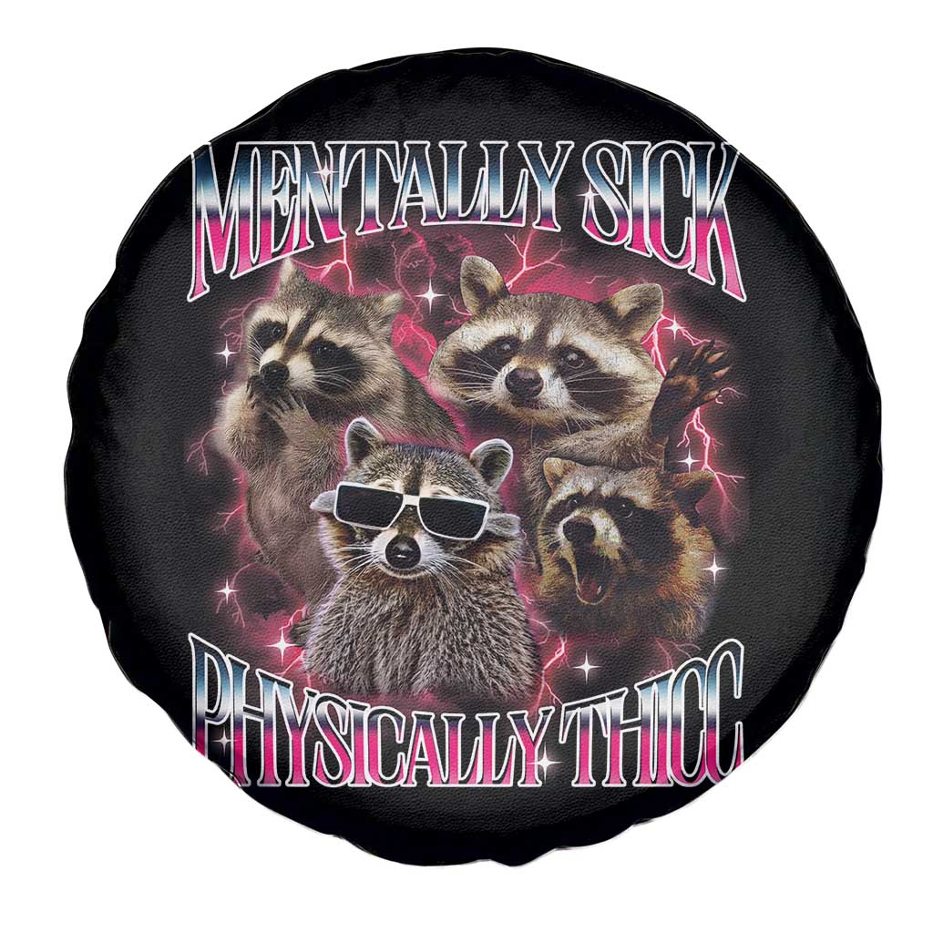 Physically Thicc Funny Raccoon Meme Spare Tire Cover Mentally Sick Bootleg Graphic 90s - Wonder Print Shop