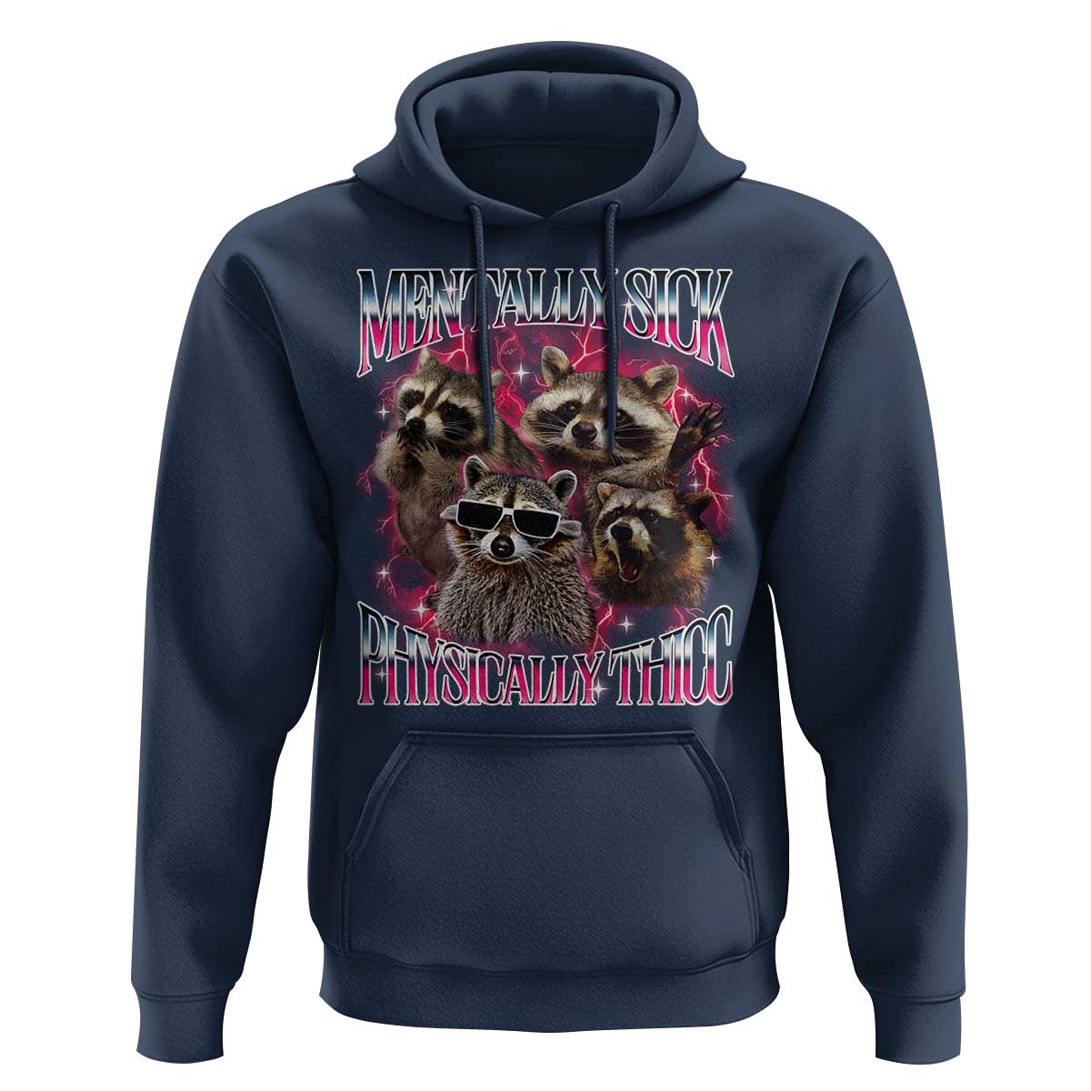 Physically Thicc Funny Raccoon Meme Hoodie Mentally Sick Bootleg Graphic 90s - Wonder Print Shop