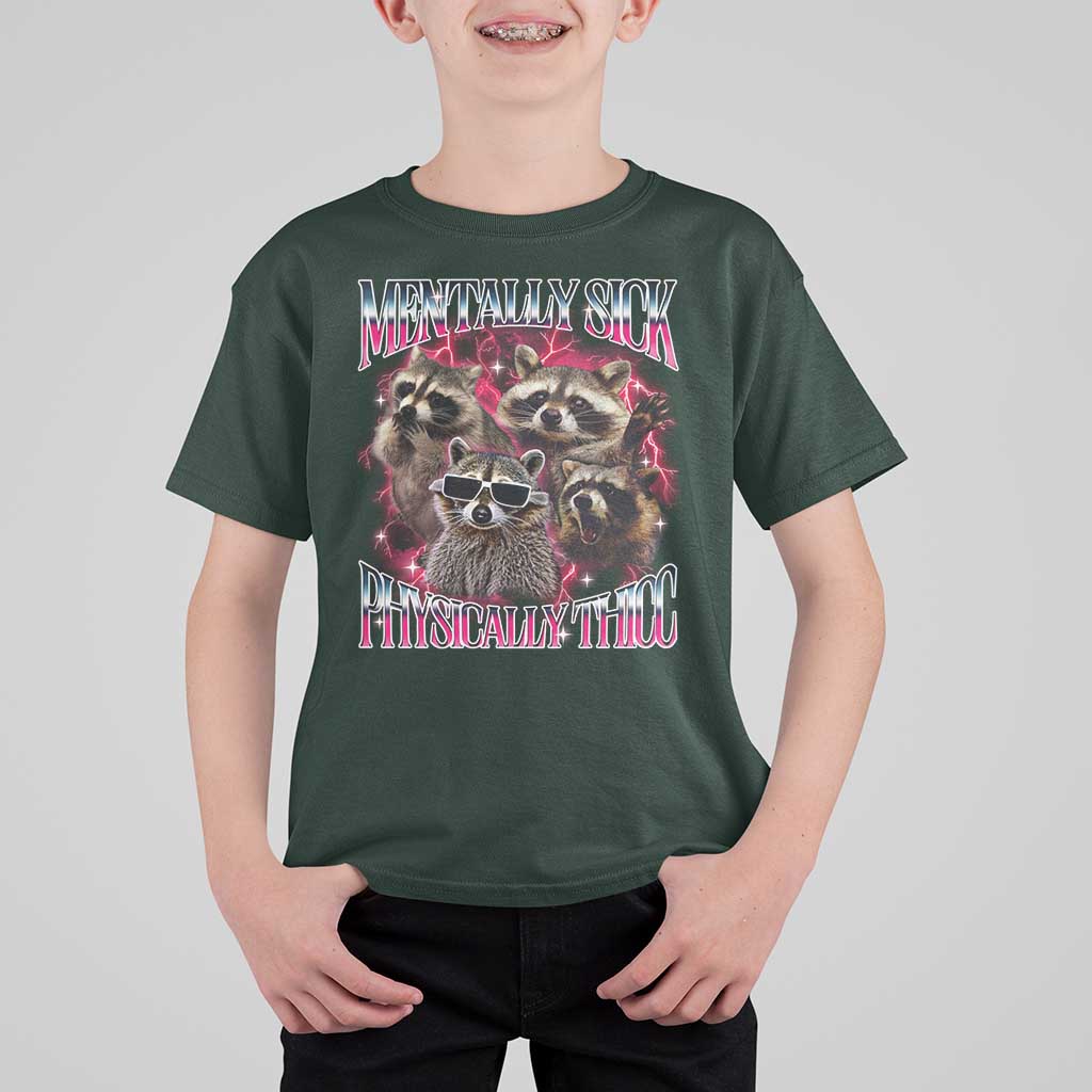 Physically Thicc Funny Raccoon Meme T Shirt For Kid Mentally Sick Bootleg Graphic 90s - Wonder Print Shop