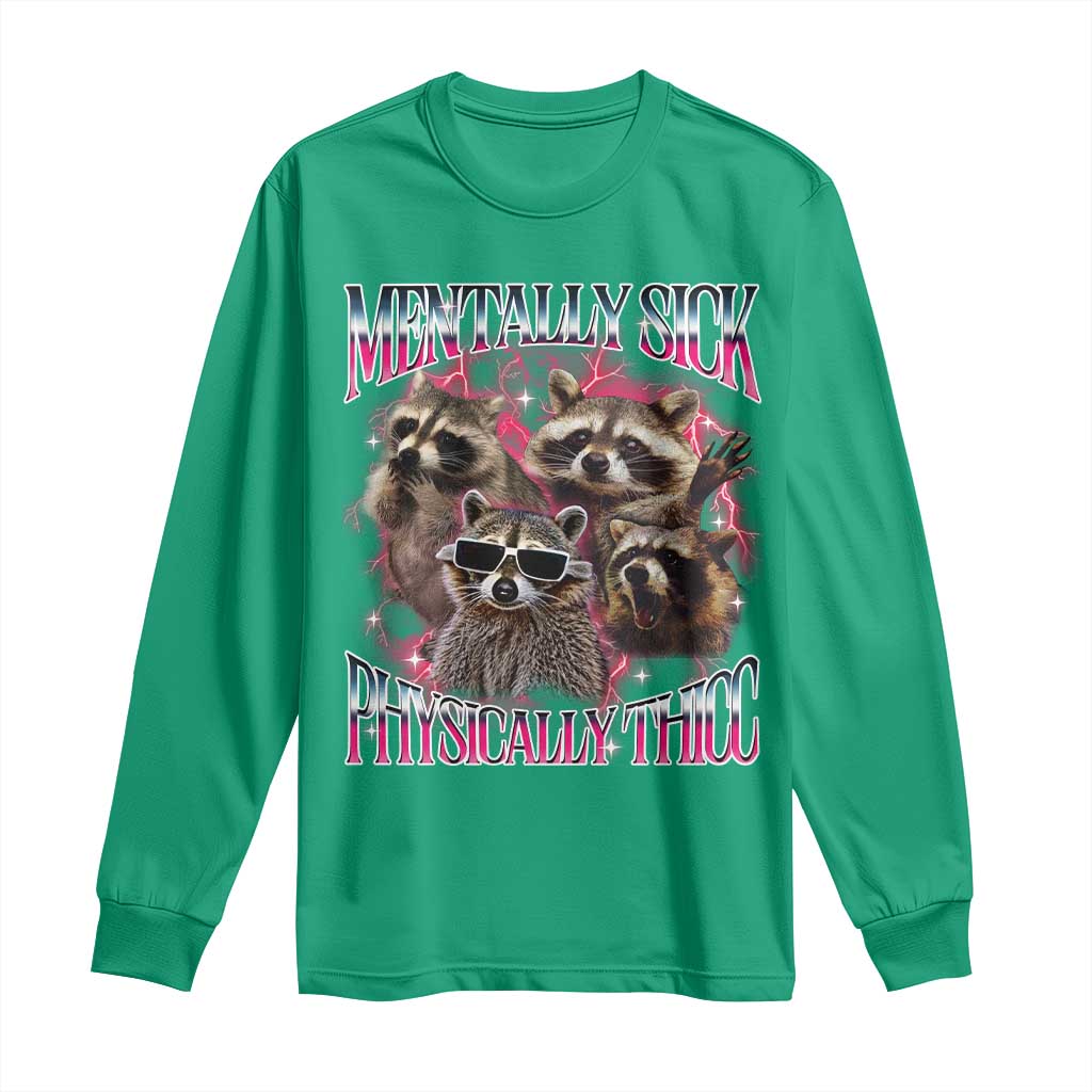 Physically Thicc Funny Raccoon Meme Long Sleeve Shirt Mentally Sick Bootleg Graphic 90s - Wonder Print Shop