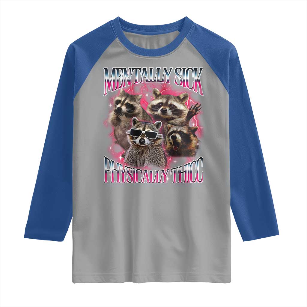 Physically Thicc Funny Raccoon Meme Raglan Shirt Mentally Sick Bootleg Graphic 90s - Wonder Print Shop