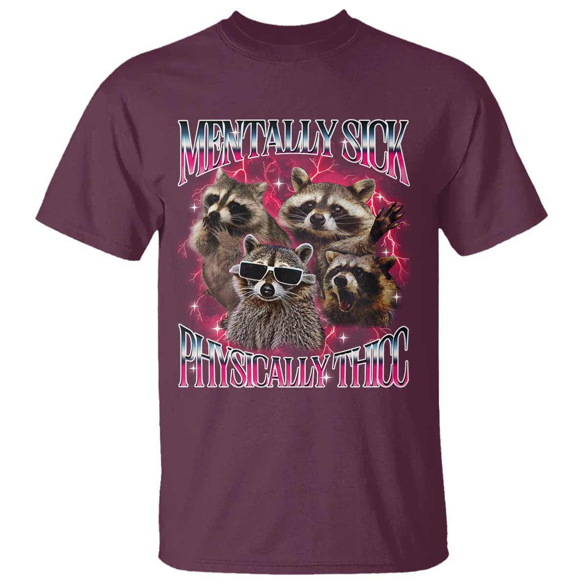 Physically Thicc Funny Raccoon Meme T Shirt Mentally Sick Bootleg Graphic 90s - Wonder Print Shop
