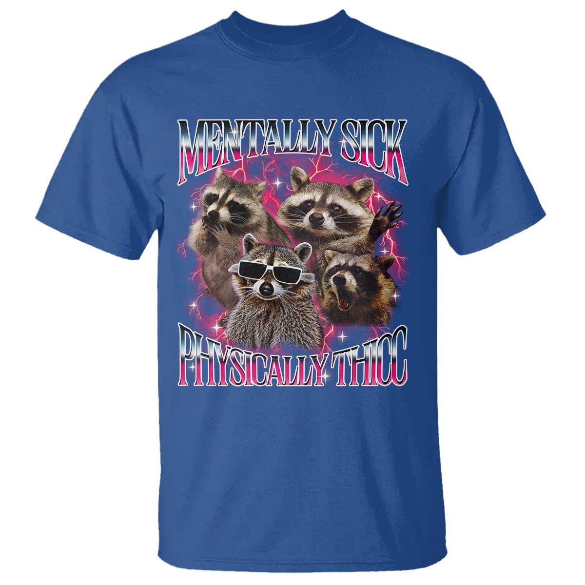 Physically Thicc Funny Raccoon Meme T Shirt Mentally Sick Bootleg Graphic 90s - Wonder Print Shop