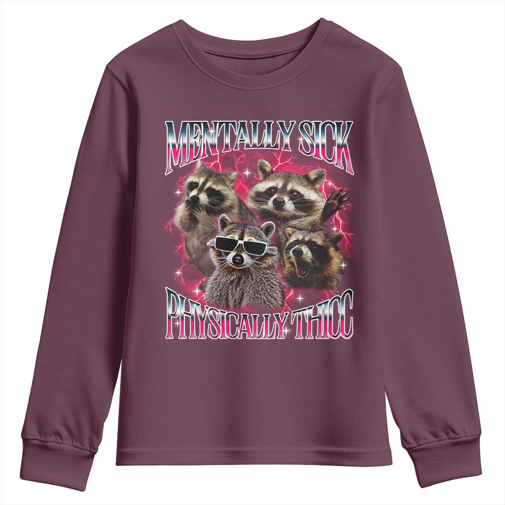 Physically Thicc Funny Raccoon Meme Youth Sweatshirt Mentally Sick Bootleg Graphic 90s - Wonder Print Shop