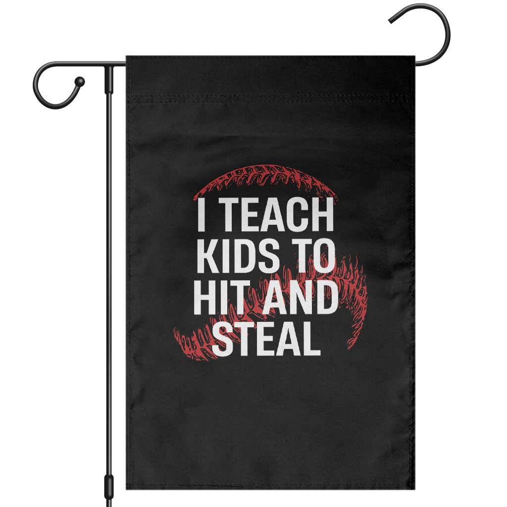 Baseball Coach Garden Flag I Teach Kids To Hit And Steal