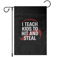 Baseball Coach Garden Flag I Teach Kids To Hit And Steal