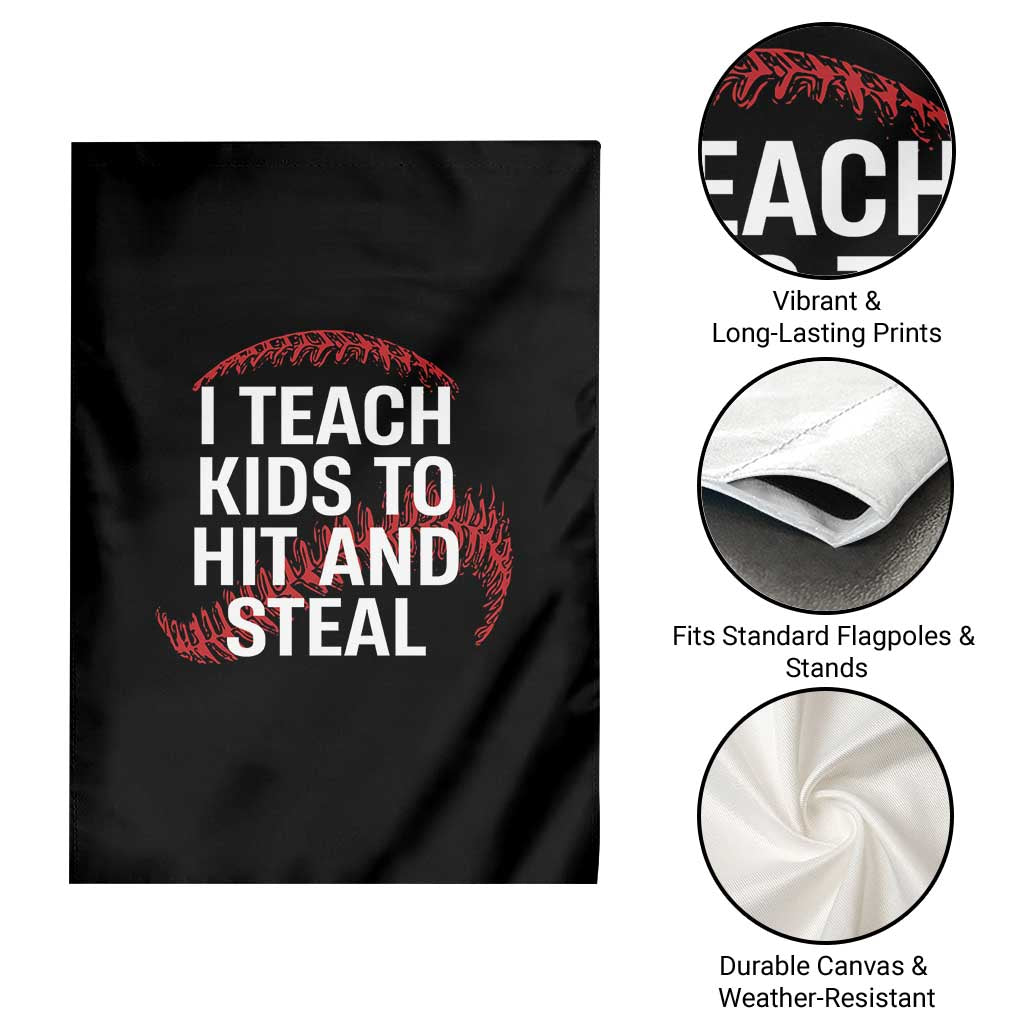 Baseball Coach Garden Flag I Teach Kids To Hit And Steal