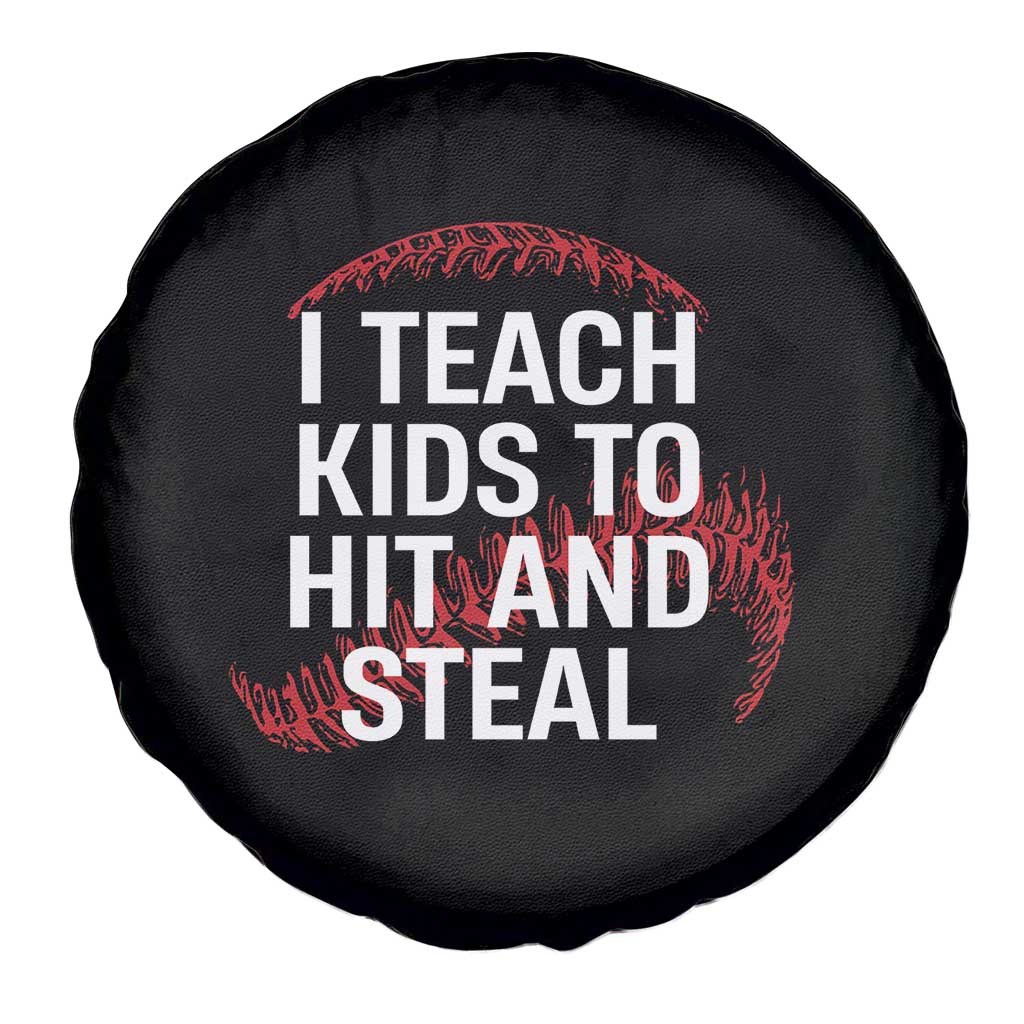 Baseball Coach Spare Tire Cover I Teach Kids To Hit And Steal