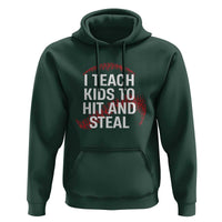 Baseball Coach Hoodie I Teach Kids To Hit And Steal