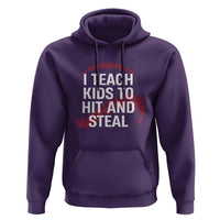Baseball Coach Hoodie I Teach Kids To Hit And Steal