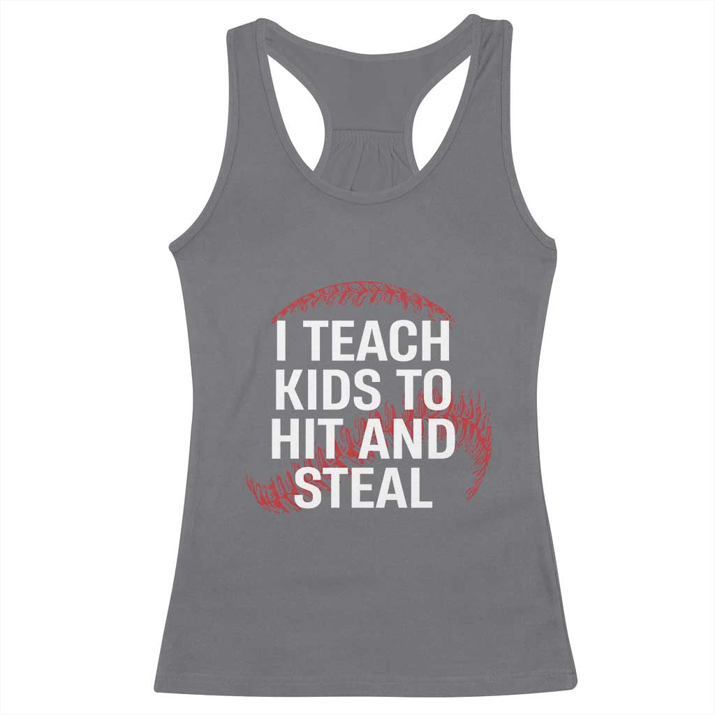 Baseball Coach Racerback Tank Top I Teach Kids To Hit And Steal