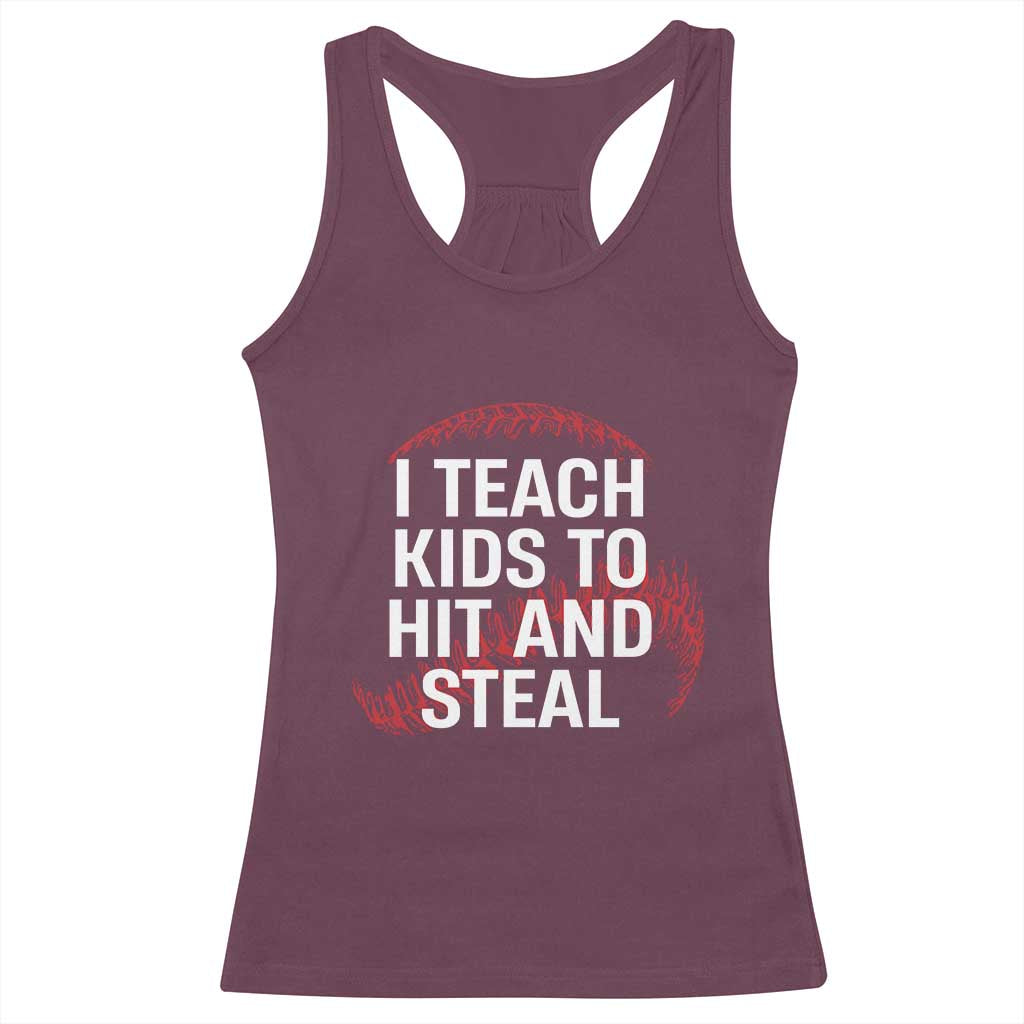 Baseball Coach Racerback Tank Top I Teach Kids To Hit And Steal