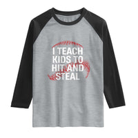 Baseball Coach Raglan Shirt I Teach Kids To Hit And Steal
