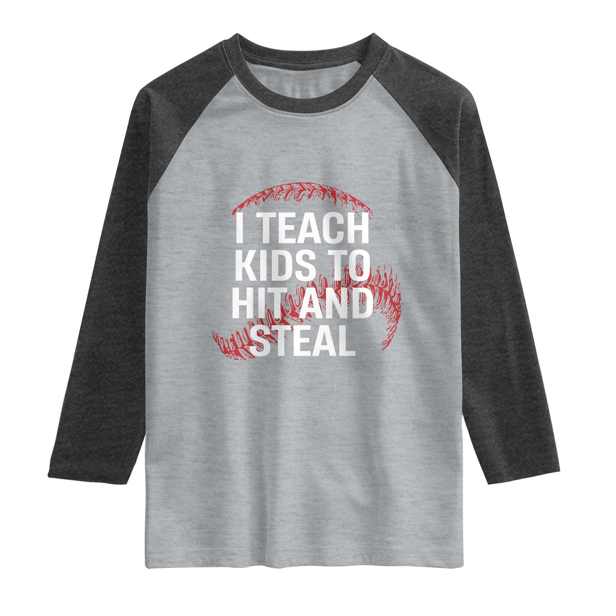 Baseball Coach Raglan Shirt I Teach Kids To Hit And Steal