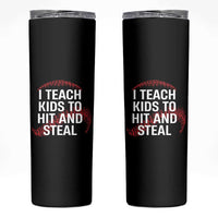 Baseball Coach Skinny Tumbler I Teach Kids To Hit And Steal