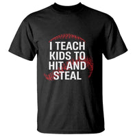 Baseball Coach T Shirt I Teach Kids To Hit And Steal