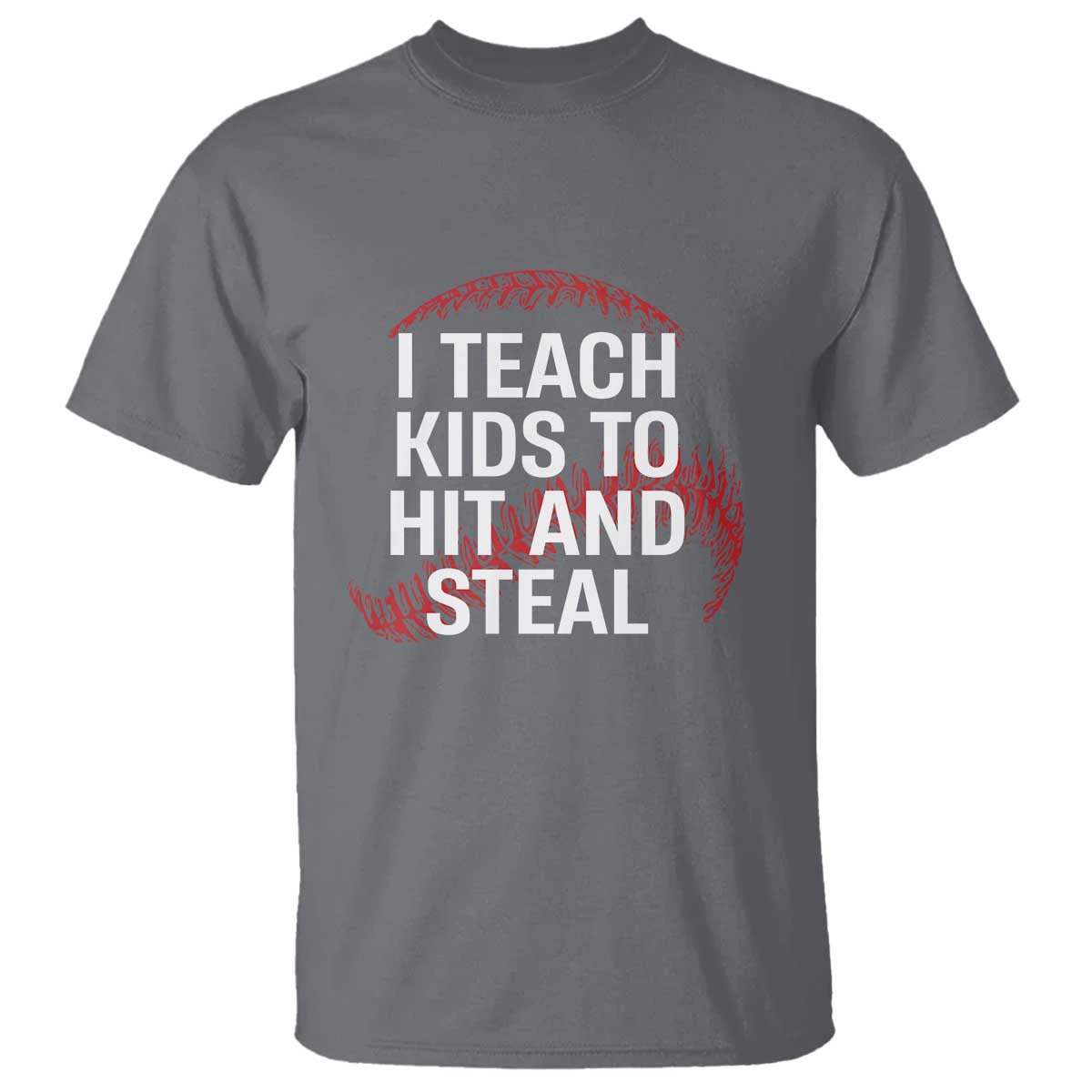 Baseball Coach T Shirt I Teach Kids To Hit And Steal