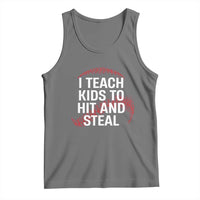Baseball Coach Tank Top I Teach Kids To Hit And Steal