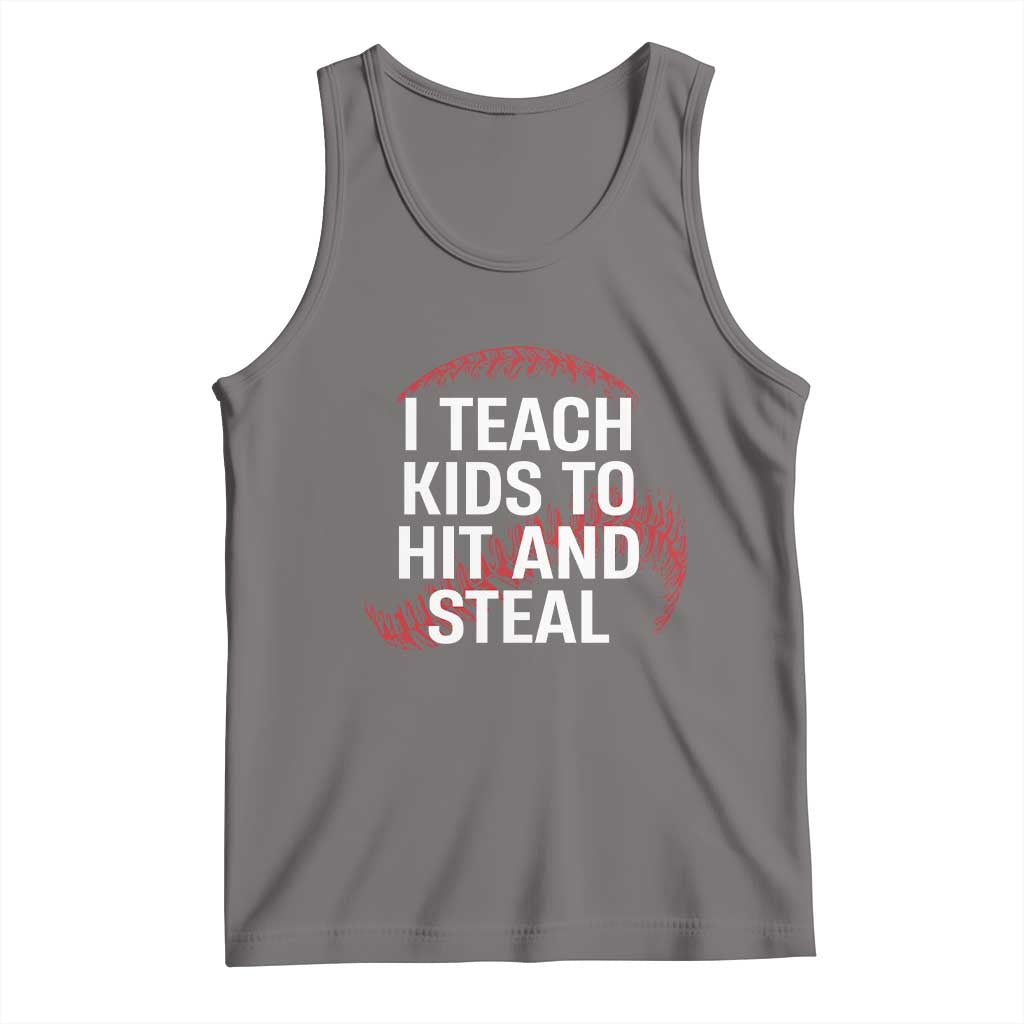 Baseball Coach Tank Top I Teach Kids To Hit And Steal