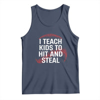 Baseball Coach Tank Top I Teach Kids To Hit And Steal